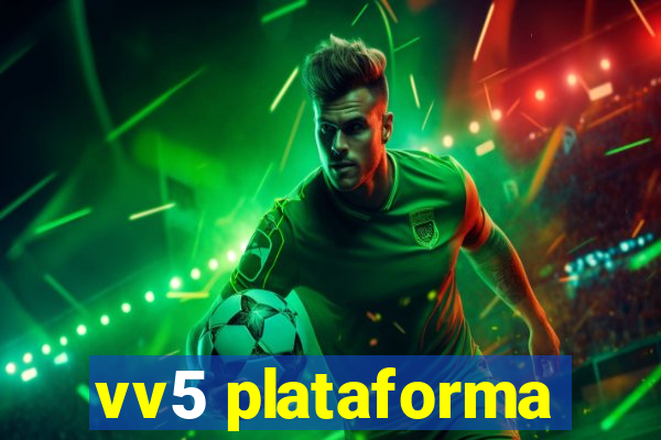 vv5 plataforma